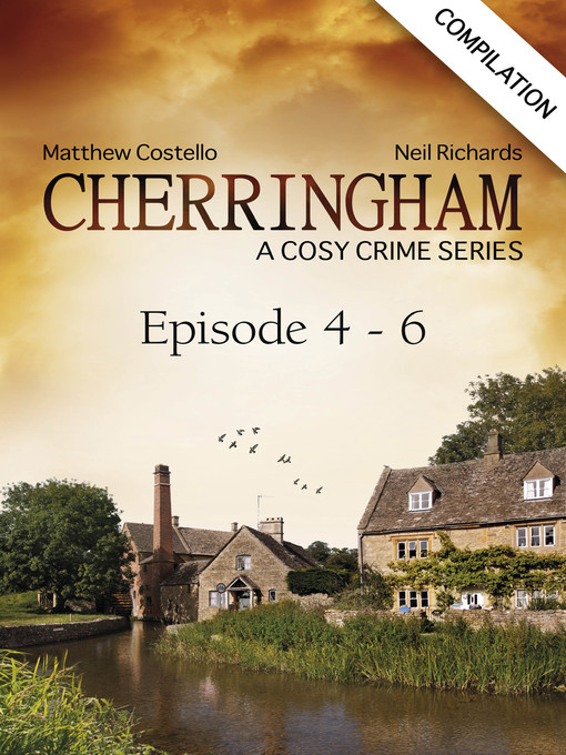 Title details for Cherringham--Episode 4--6 by Matthew Costello - Available